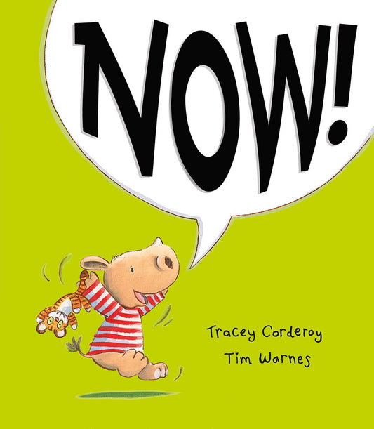Now! by Tracey Corderoy (Author), Tim Warnes (Author)