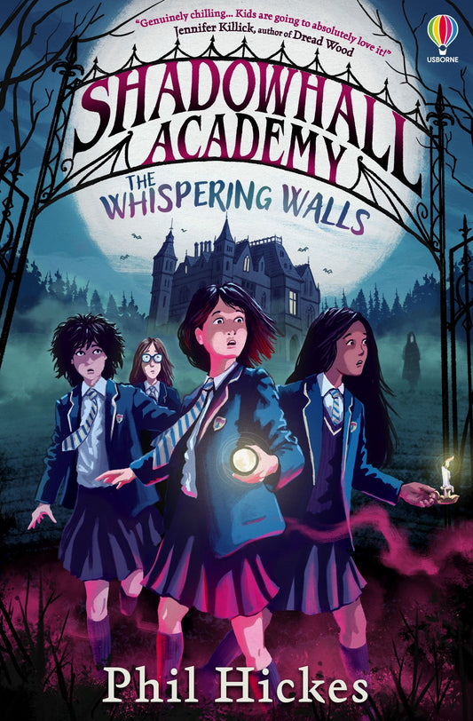 Shadowhall Academy: The Whispering Walls By: Phil Hickes