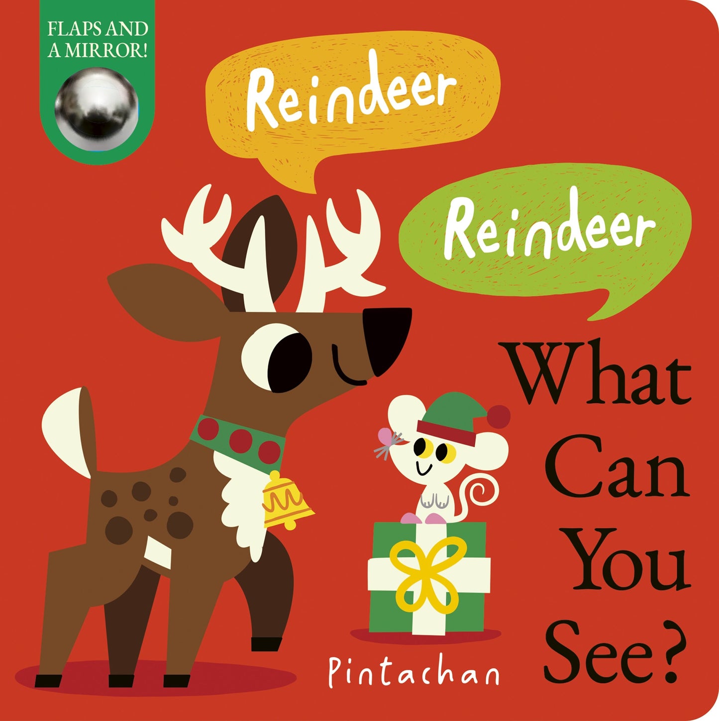 Reindeer! Reindeer! What Can You See? By Dee Costello, Illustrator: Pintachan