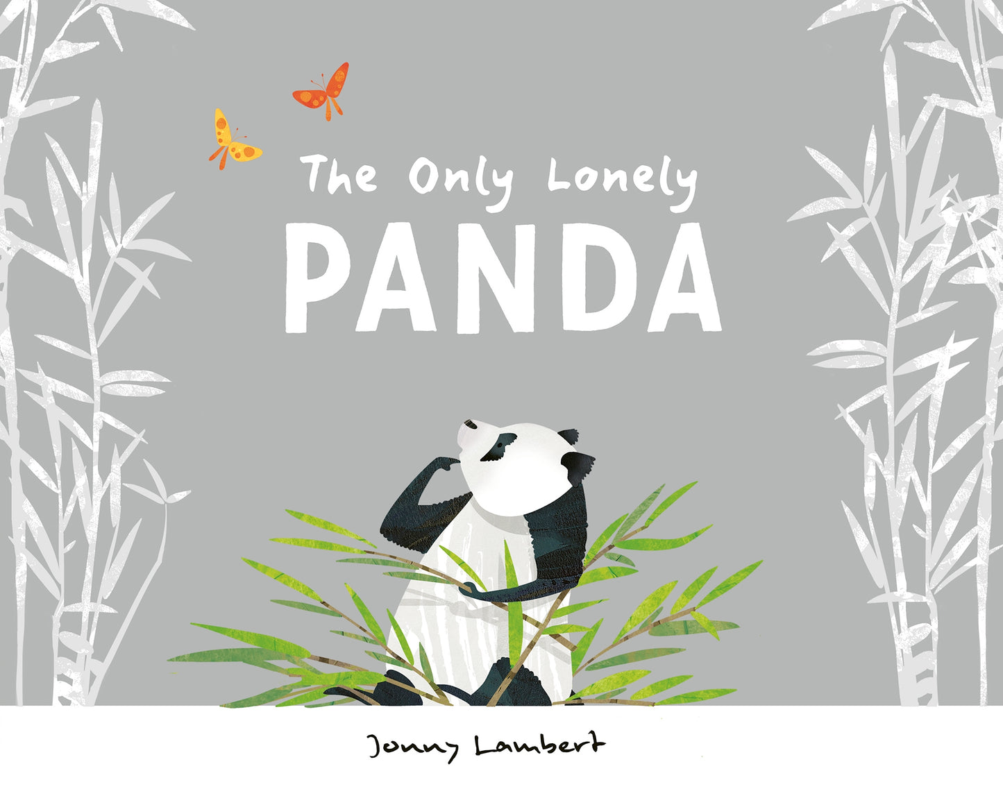 Only Lonely Panda Author: Jonny Lambert