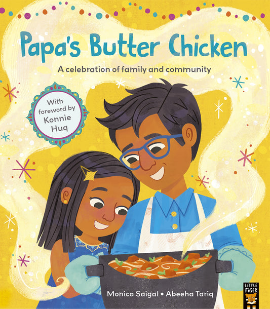 Papa's Butter Chicken Author: Monica Saigal, Illustrator: Abeeha Tariq
