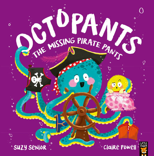 Octopants: The Missing Pirate Pants Author: Suzy Senior, Illustrator: Claire Powell