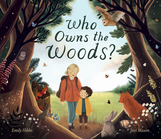 little tiger Who Owns the Woods? Author: Emily Hibbs, Illustrator: Jess Mason