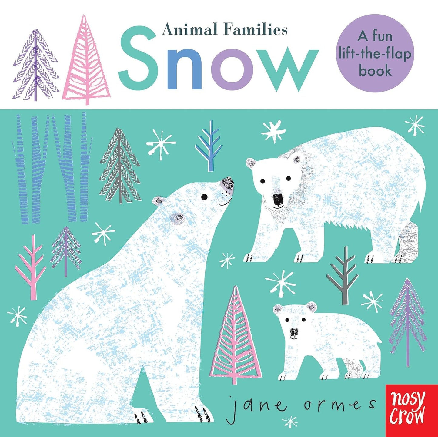 Nosy Crow Animal Families: Snow (Board book) by Jane Ormes (Author, Illustrator)