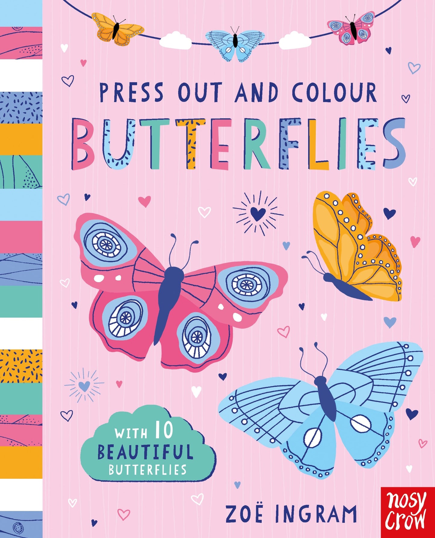 Nosy Crow Press Out and Colour: Butterflies By Zoe Ingram