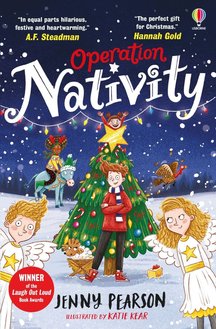 Usborne Operation Nativity By: Jenny Pearson Illustrated by Katie Kear