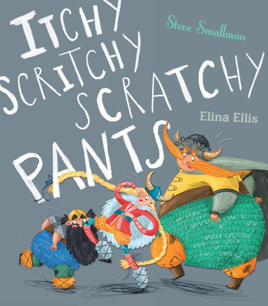 little tiger Itchy, Scritchy, Scratchy Pants Author: Steve Smallman, Illustrator: Elina Ellis