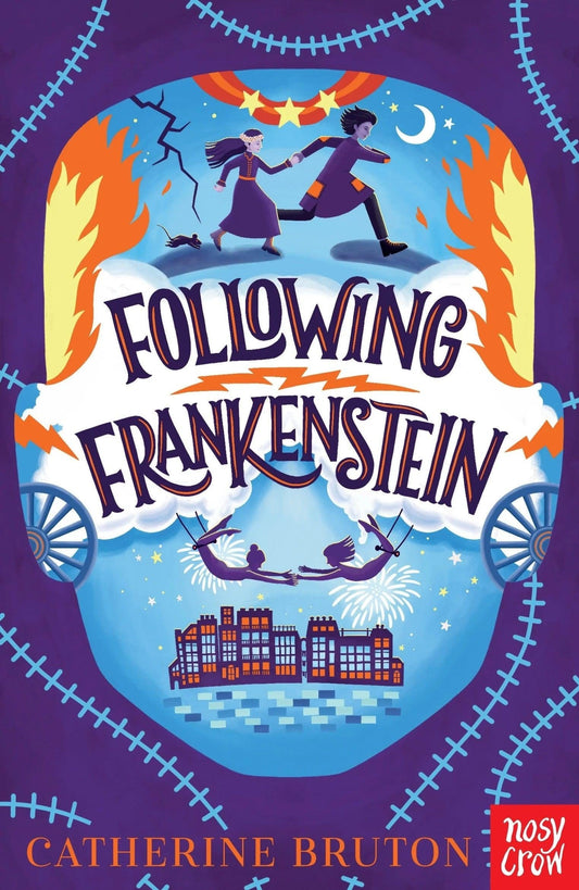Nosy Crow Following Frankenstein By Catherine Bruton