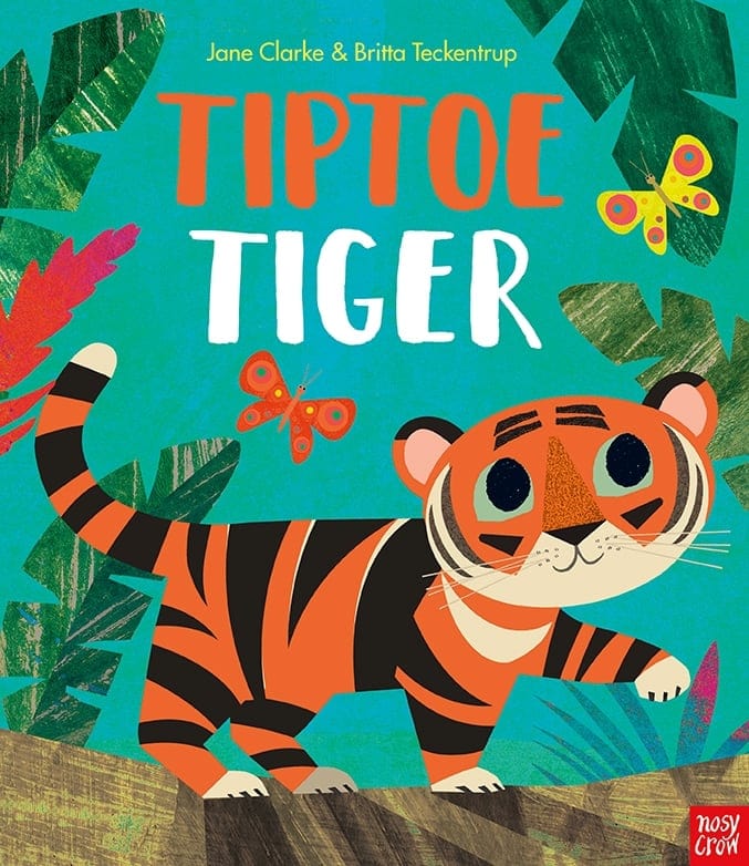 Nosy Crow Tiptoe Tiger By Jane Clarke & Britta Teckentrup