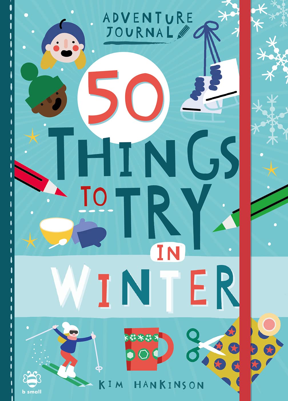 50 Things to Try in Winter (Adventure Journal) Paperback  by Kim Hankinson (Author)