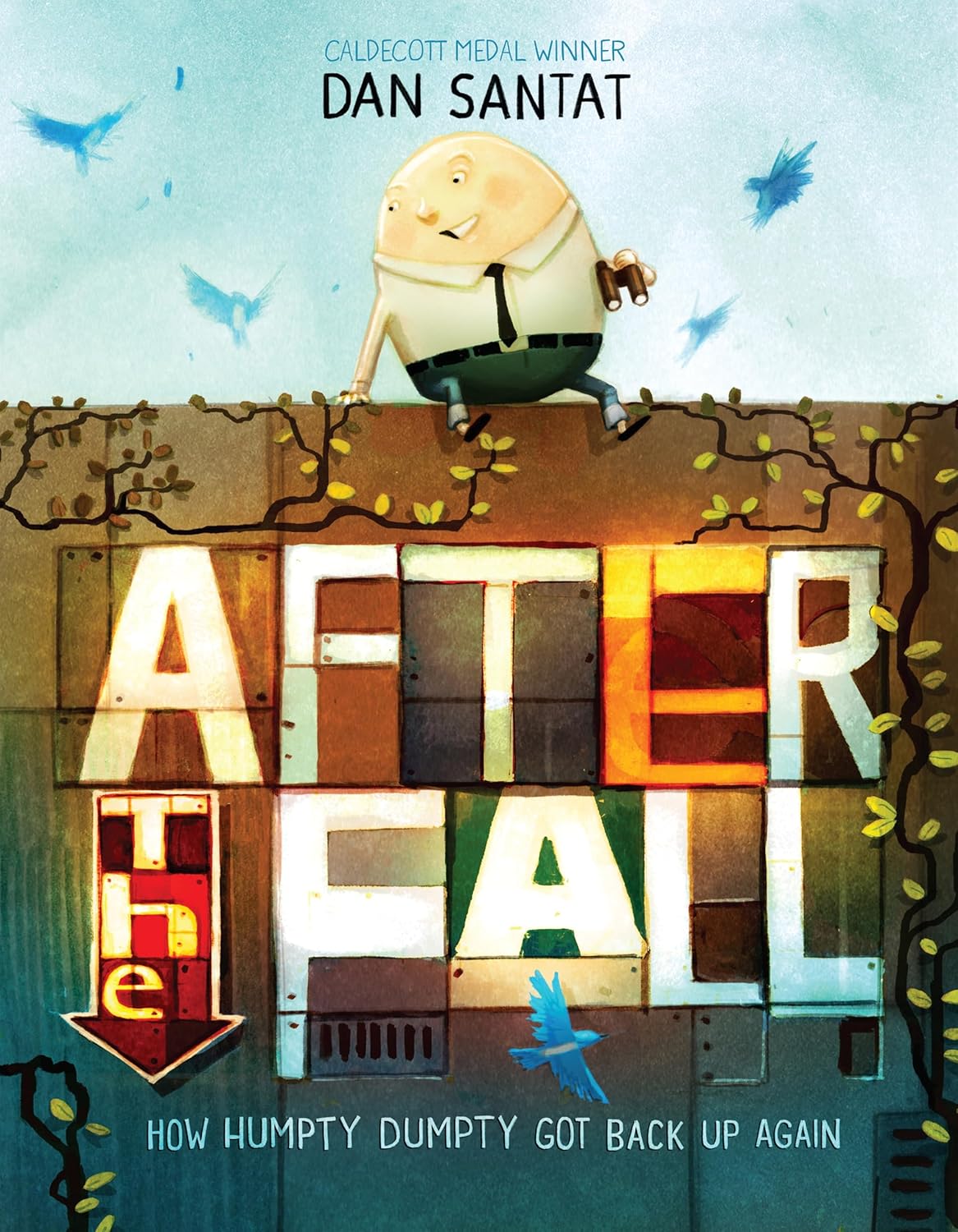 After the Fall (How Humpty Dumpty Got Back Up Again) by Dan Santat (Author, Illustrator)