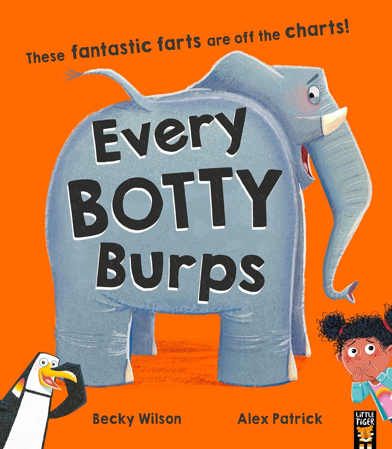 Every Botty Burps by Becky Wilson (Author), Alex Patrick (Illustrator)