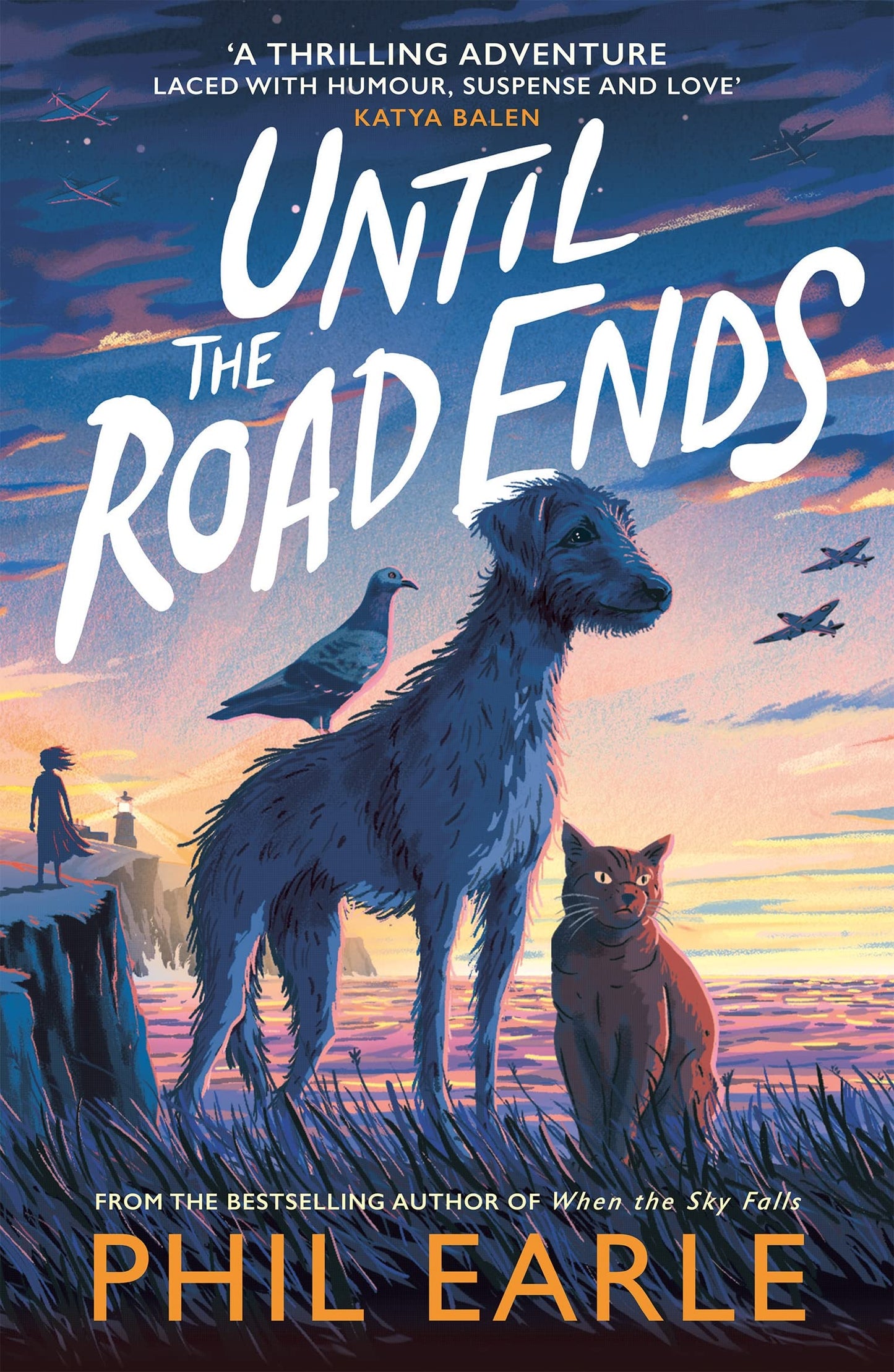 Until The Road Ends By Phil Earle