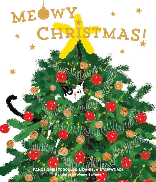 Meowy Christmas!  by Panos Christodoulou (Author), Daniela Stamatiadi (Illustrator) Hardcover
