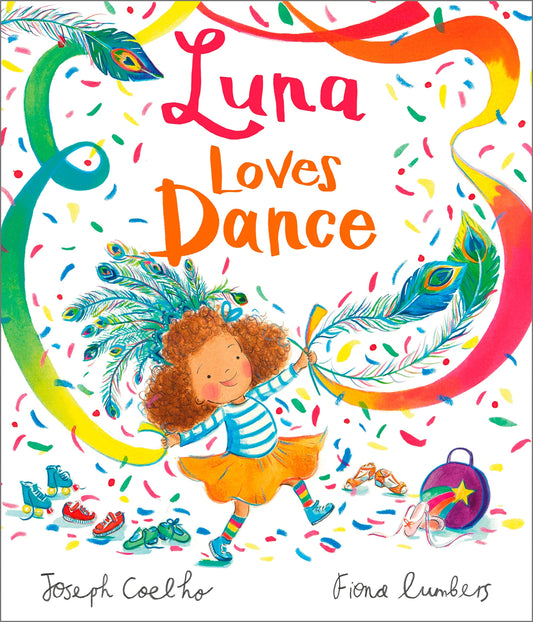 Luna Loves Dance by Joseph Coelho (Author), Fiona Lumbers (Illustrator)