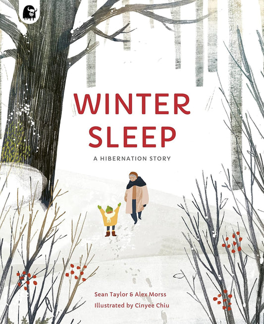 Winter Sleep: A Hibernation Story (Seasons in the wild)  by Sean Taylor (Author), Alex Morss (Author), Cinyee Chiu (Author)
