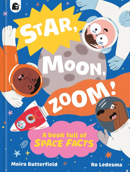 STAR, MOON, ZOOM! By Moira Butterfield, Ro Ledesma (Hardcover)