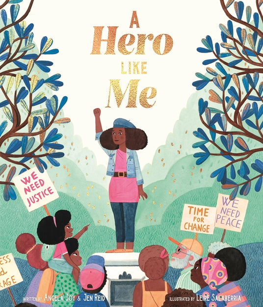 A HERO LIKE ME By Jen Reid, Angela Joy, Leire Salaberria