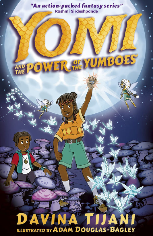 Yomi and the Power of the Yumboes The Nkara Chronicles, Book 2  Author: Davina Tijani, Illustrator: Adam Douglas-Bagley