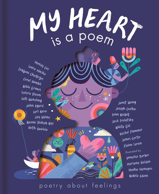 My Heart is a Poem Author: Various Authors, Illustrator: Various Illustrators (Hardcover)