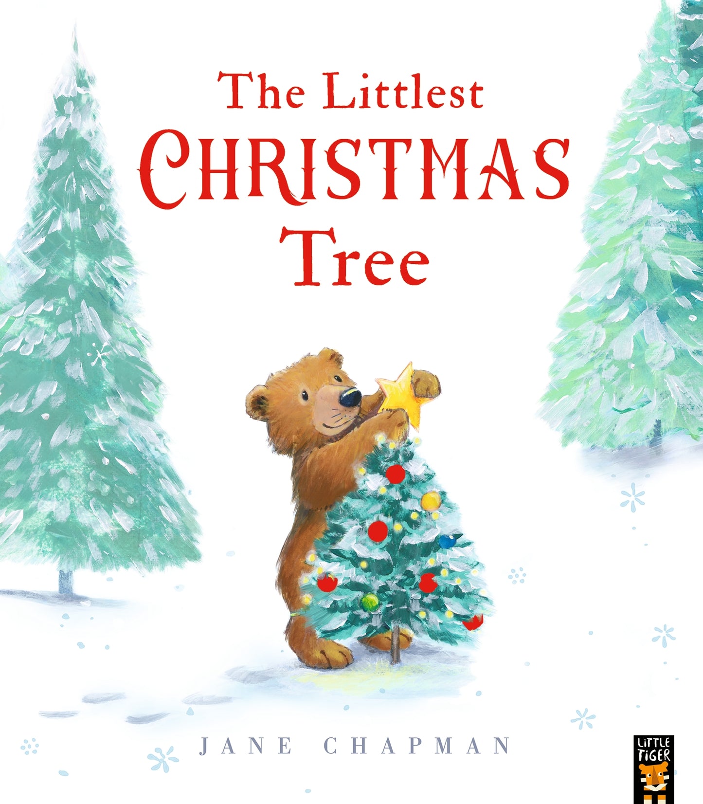 Littlest Christmas Tree Author: Jane Chapman, Illustrator: Jane Chapman