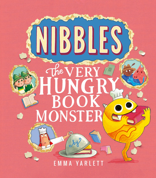 Nibbles: The Very Hungry Book Monster Nibbles, Book 5  Author: Emma Yarlett