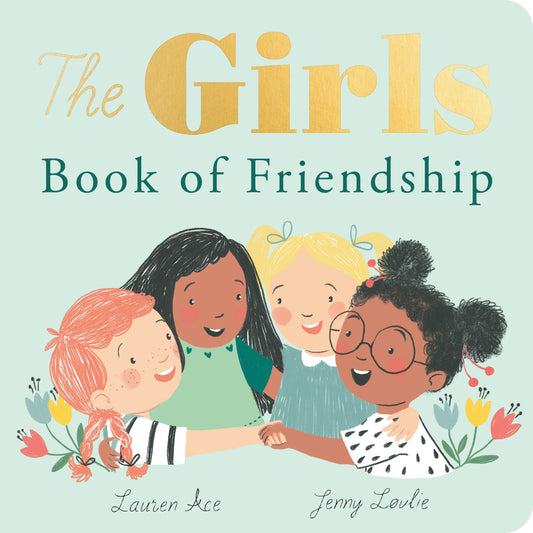 Girls Book of Friendship : Lauren Ace, Illustrator: Jenny Løvlie (Board Book)