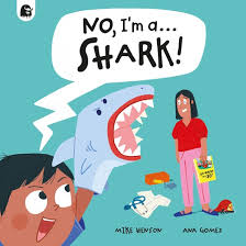 NO, I'M A... SHARK! By Happy Yak