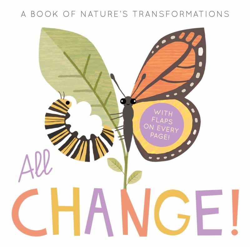 little tiger All Change: A Book of Nature's Transformations Board book  by Harriet Evans (Author), Linda Tordoff (Illustrator)
