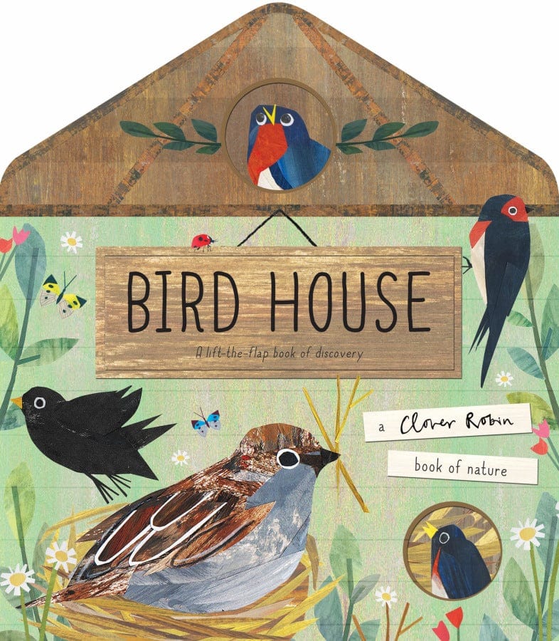little tiger Bird House A Clover Robin Book of Nature  Author: Libby Walden, Illustrator: Clover Robin (Hardcover)