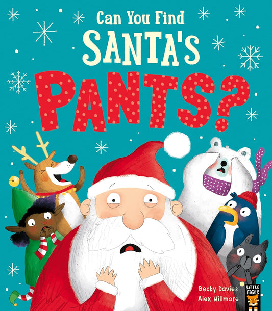 little tiger Can You Find Santa’s Pants?  by Becky Davies (Author), Alex Willmore (Illustrator)