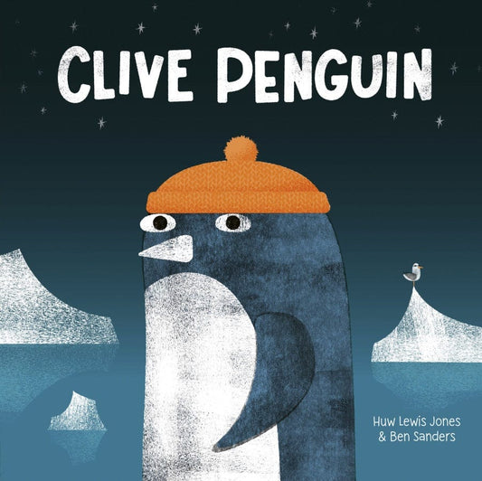 little tiger Clive Penguin Author: Huw Lewis Jones, Illustrator: Ben Sanders