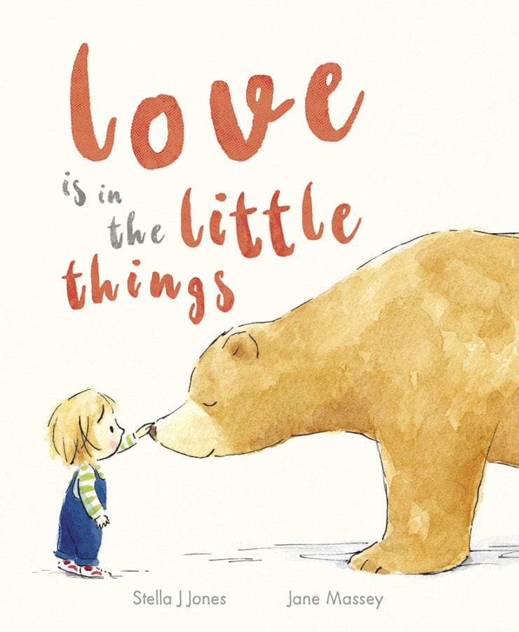 little tiger Love is in the Little Things Author: Stella J Jones, Illustrator: Jane Massey (Hardcover)