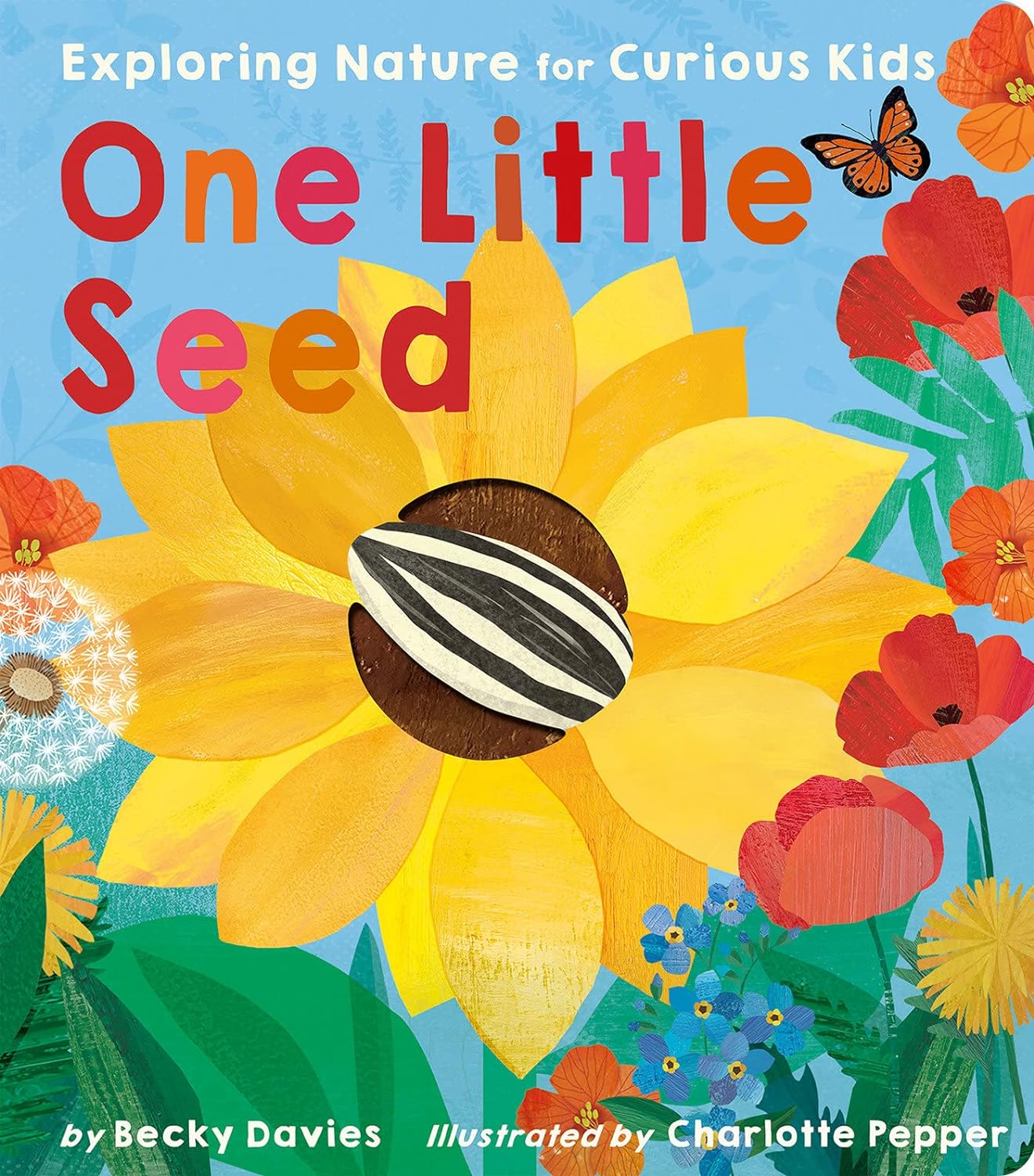 little tiger One Little Seed: Exploring Nature for Curious Kids Board book – Lift the flap,  by Becky Davies (Author), Charlotte Pepper (Illustrator) Hardcover