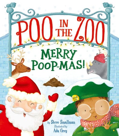 little tiger Poo in the Zoo: Merry Poop-Mas! By Steve Smallman Illustrated by Ada Grey