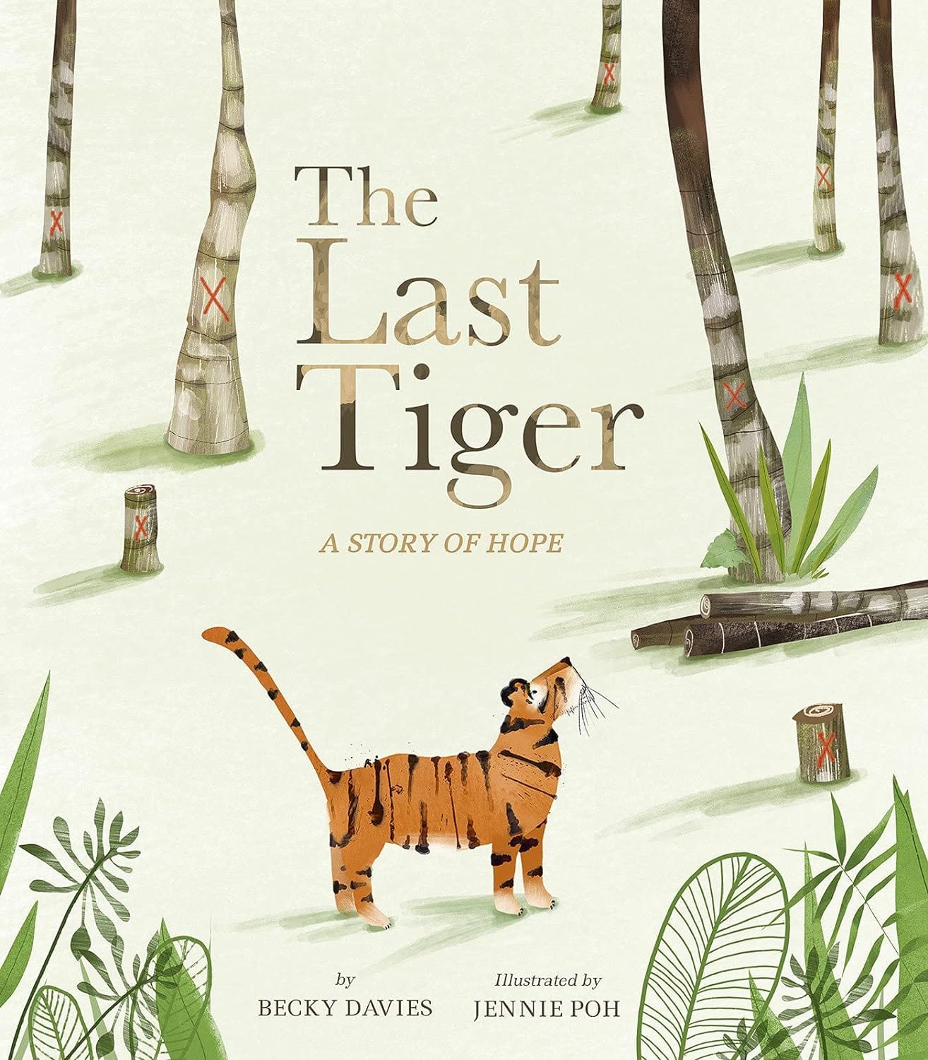 little tiger The Last Tiger: A Story of Hope  Becky Davies (Author), Jennie Poh (Illustrator)