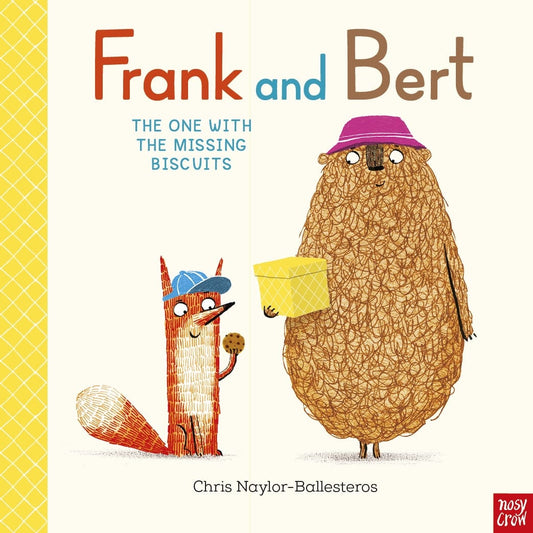 Nosy Crow Frank and Bert: The One With the Missing Biscuits By Chris Naylor-Ballesteros