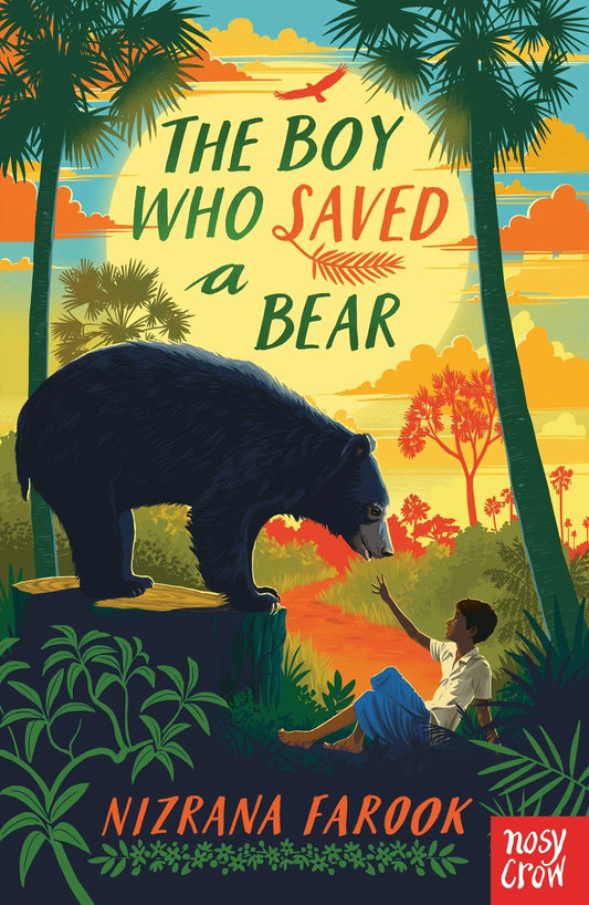 Nosy Crow The Boy Who Saved a Bear By Nizrana Farook