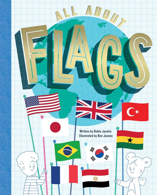 T&H All About Flags!  by Robin Jacobs (Hardcover)