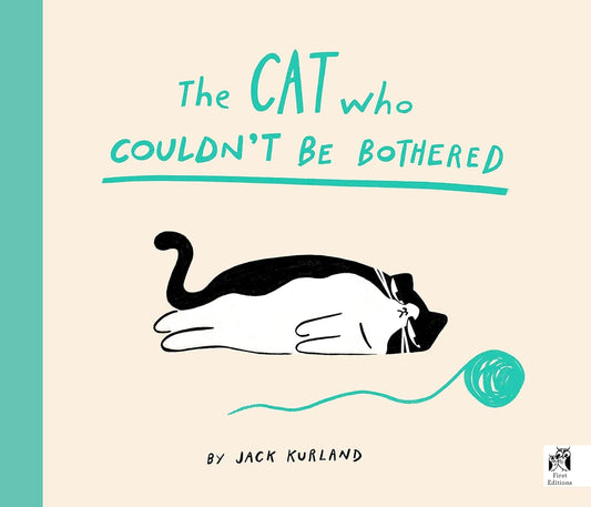 T&H The Cat Who Couldn't Be Bothered by Jack Kurland (Author)