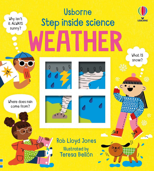 Usborne Step inside Science: Weather Rob Lloyd Jones  Illustrated by Teresa Bellon