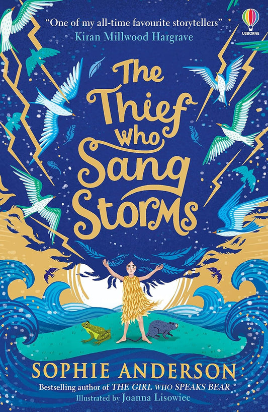 Usborne The Thief Who Sang Storms by Sophie Anderson (Author), Joanna Lisowiec (Illustrator)