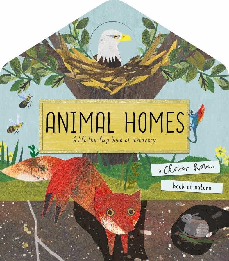 Book Bag Doha  Animal Homes A lift-the-flap book of discovery  A Clover Robin Book of Nature  Authors: Libby Walden, Clover Robin