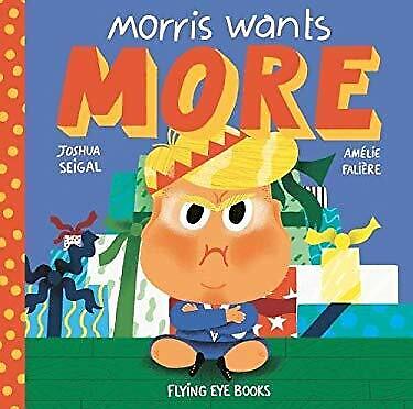 Book Bag Doha  Morris Wants More (Hardcover) by Joshua Seigal  (Author), Amelie Faliere (Illustrator)