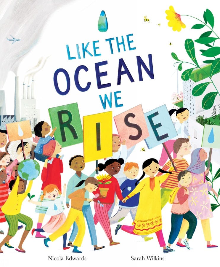 little tiger Like the Ocean We Rise Authors: Sarah Wilkins, Nicola Edwards