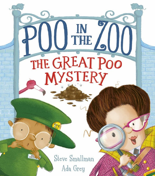 little tiger The Great Poo Mystery Poo in the Zoo  Author: Steve Smallman, Illustrator: Ada Grey