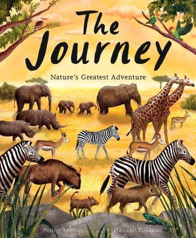 little tiger The Journey Nature's Greatest Adventure  Authors: Hanako Clulow, Jonny Marx