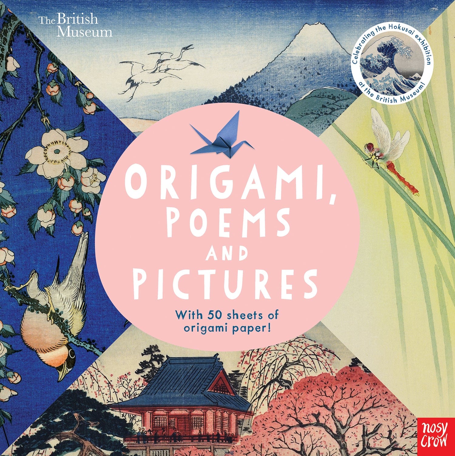 Nosy Crow British Museum: Origami, Poems and Pictures – Celebrating the Hokusai Exhibition at the British Museum By Nosy Crow Ltd