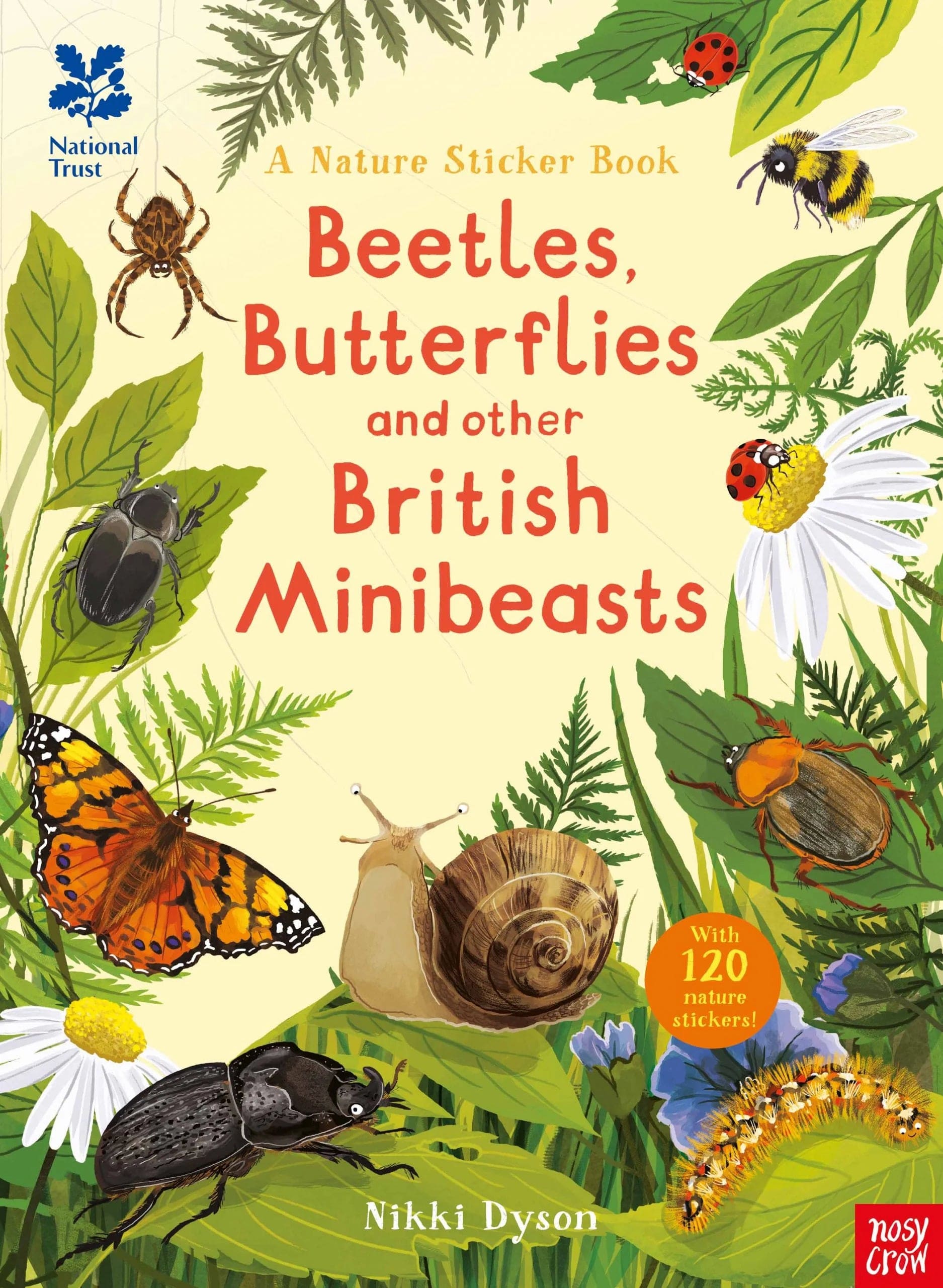 Nosy Crow National Trust: Beetles, Butterflies and other British Minibeasts By Nikki Dyson