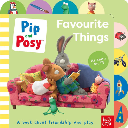 Nosy Crow Pip and Posy: Favourite Things By Pip and Posy